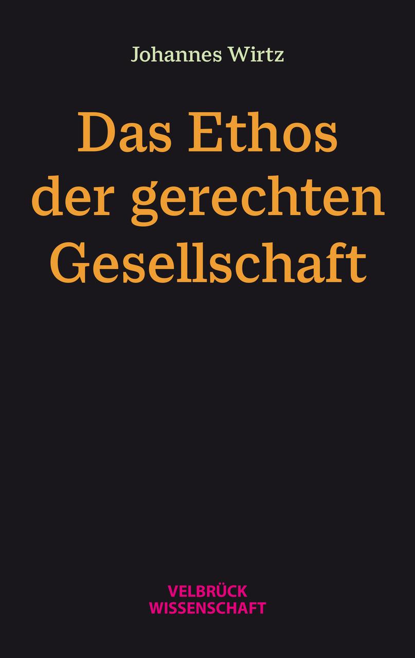 Das Ethos der gerechten Gesellschaft