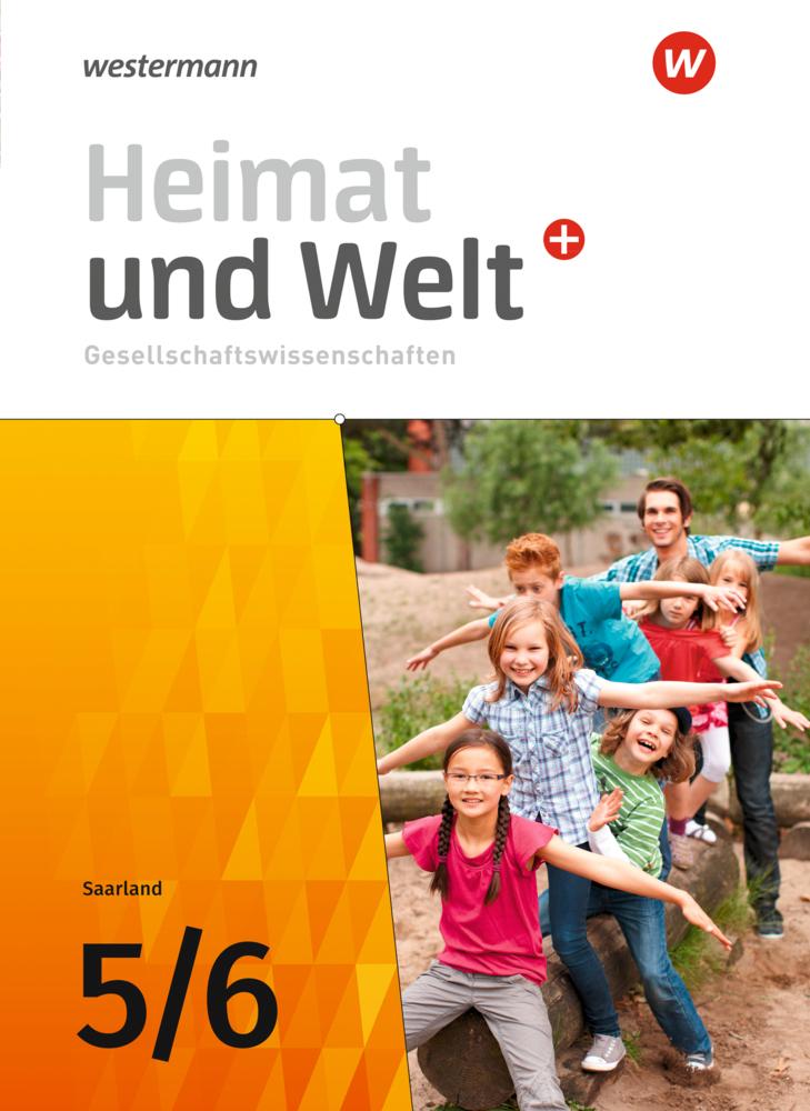 Heimat und Welt Gesellschaftswissenschaften 5 / 6. Schulbuch. Saarland