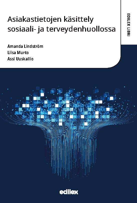Asiakastietojen käsittely sosiaali- ja terveydenhuollossa