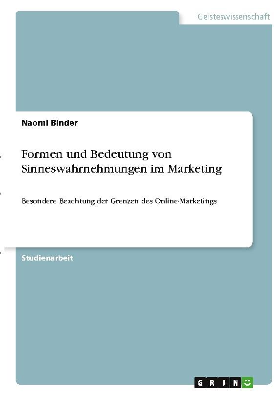 Formen und Bedeutung von Sinneswahrnehmungen im Marketing