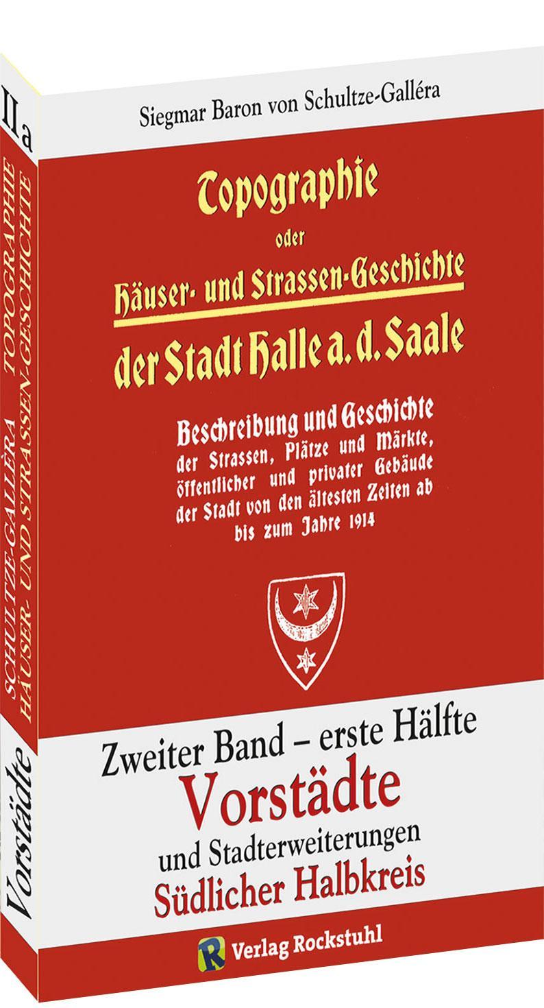 Buchcover: Topographie oder Häuser- und Straßengeschichte der Stadt HALLE a. Saale. Zweiter Band - erste Hälfte