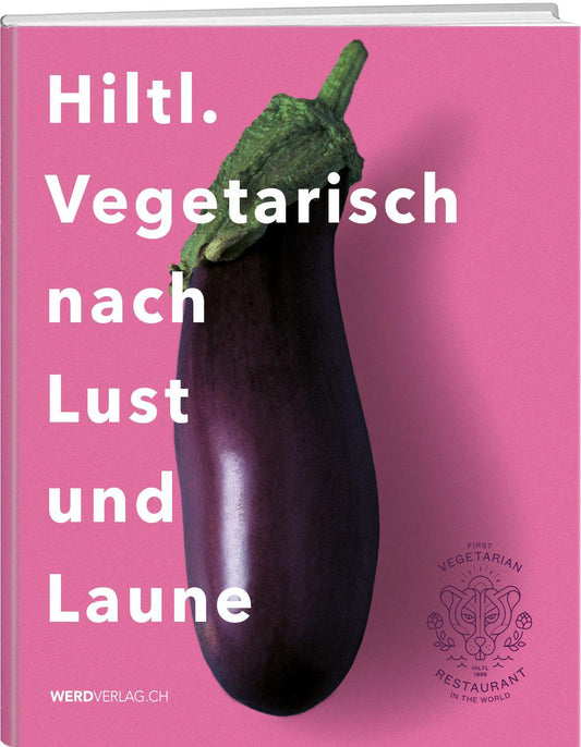 Buchcover: Hiltl. Vegetarisch nach Lust und Laune
