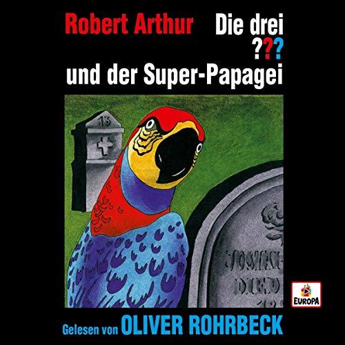 Die drei ??? und der Super-Papagei, 4 Audio-CD,4 Audio-CD