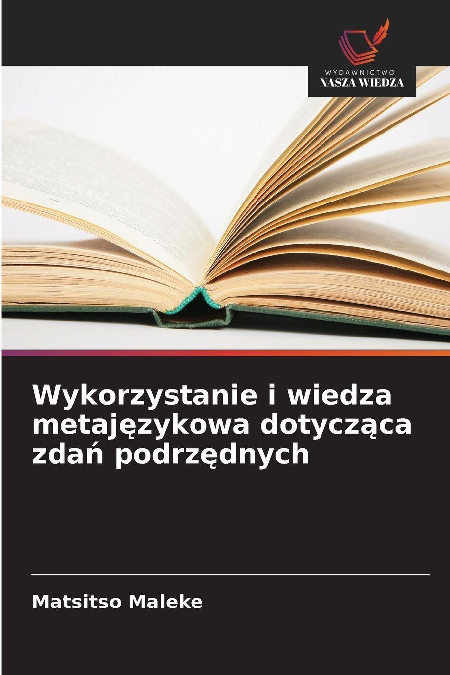 Wykorzystanie i wiedza metaj¿zykowa dotycz¿ca zda¿ podrz¿dnych