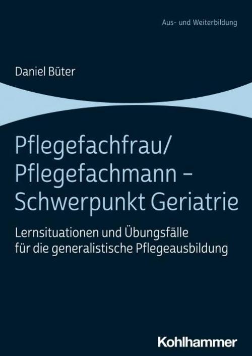 Buchcover: Pflegefachfrau/Pflegefachmann - Schwerpunkt Geriatrie