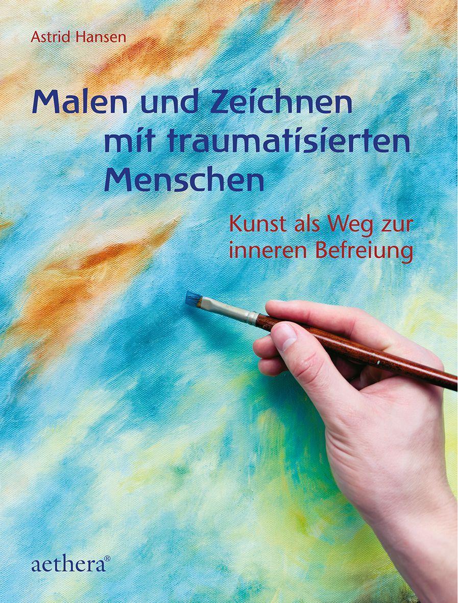 Malen und Zeichnen mit traumatisierten Menschen