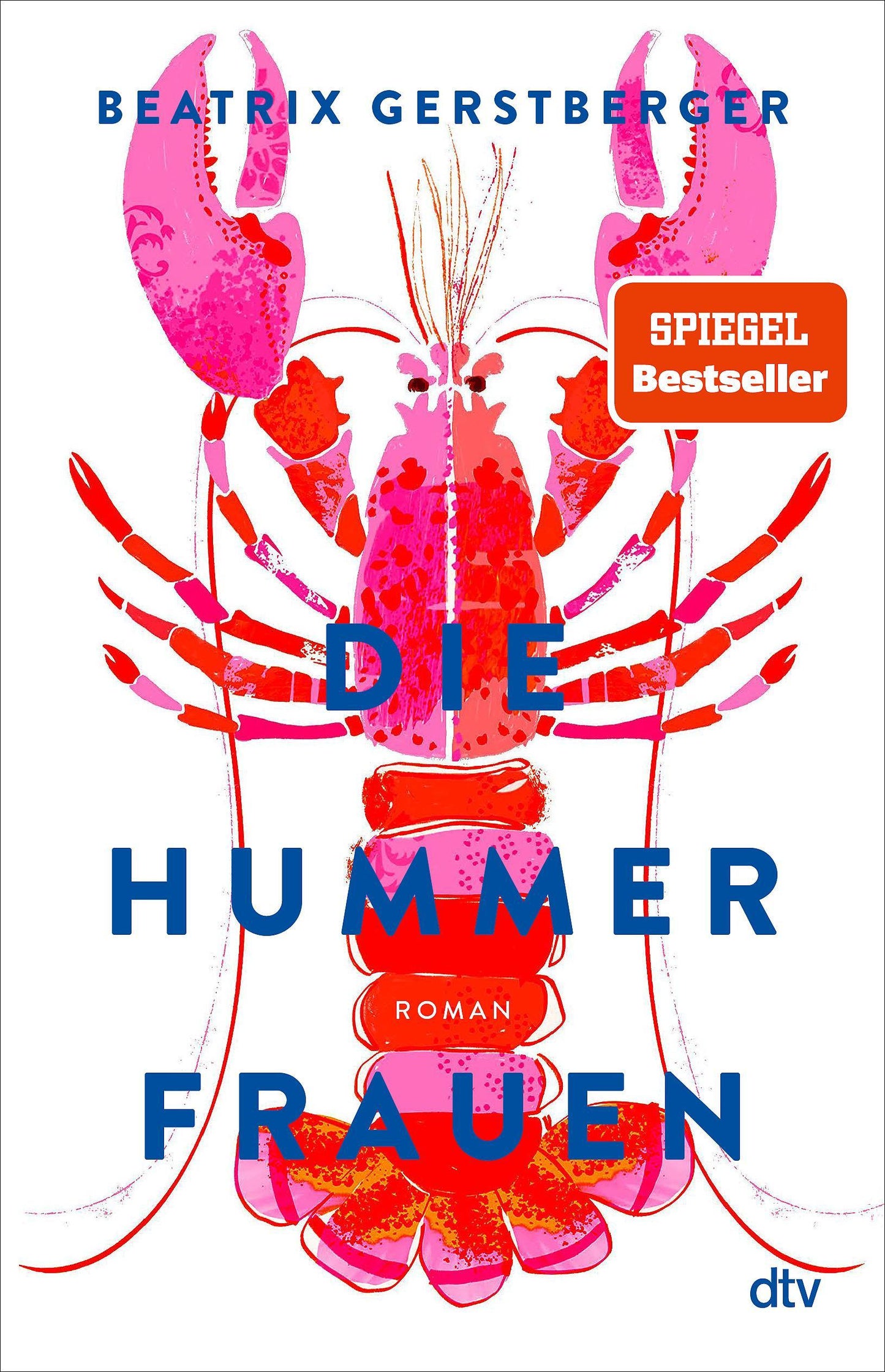 Die Hummerfrauen: Roman | »Das Buch des Sommers, schon der erste Satz führt ins Leseglück.« Angela Wittmann, BRIGITTE