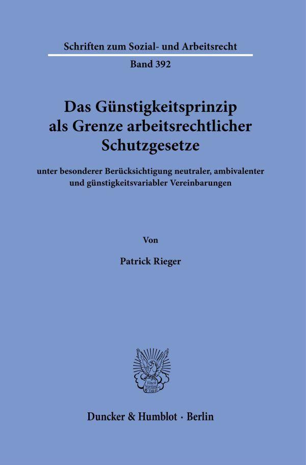 Das Günstigkeitsprinzip als Grenze arbeitsrechtlicher Schutzgesetze