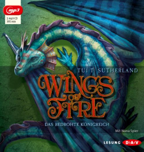 Wings of Fire - Teil 3: Das bedrohte Königreich,1 Audio-CD, 1 MP3