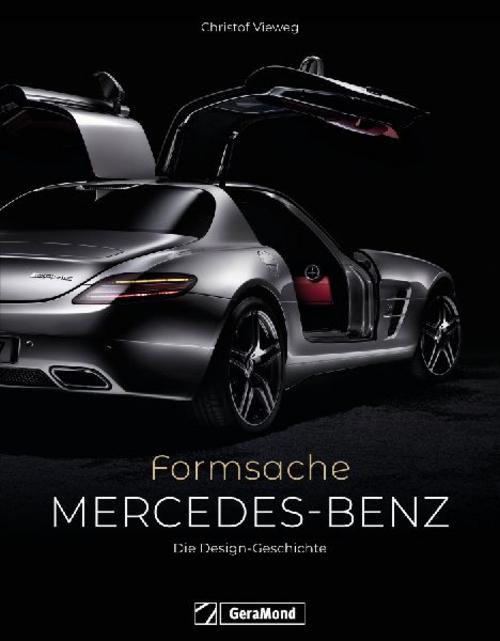 Auto Bildband – Mercedes-Benz. Formsache: Die Design-Geschichte der Luxusautos. Fahrzeugdesign & Automobiltechnik der verschiedenen Mercedes Benz Modelle