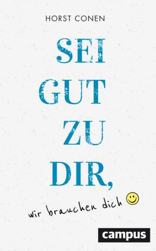 Buchcover: Sei gut zu dir, wir brauchen dich