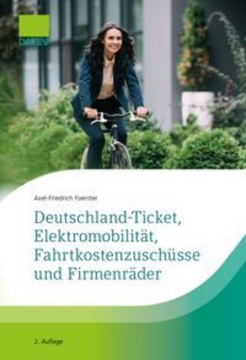 Buchcover: Deutschland-Ticket, Elektromobilität, Fahrtkostenzuschüsse und Firmenräder