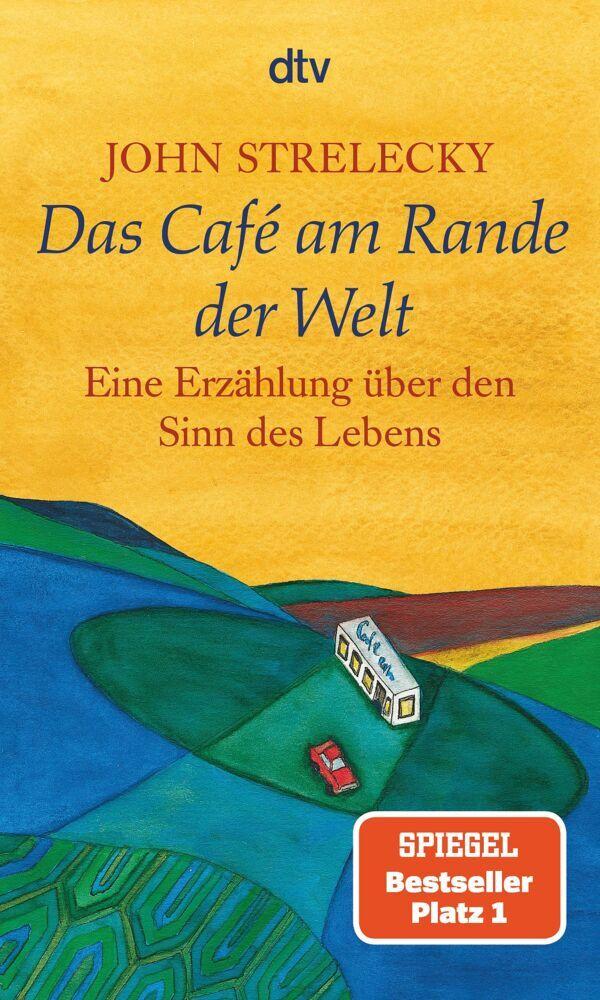 Strelecky/Das Cafe am Rande der Welt