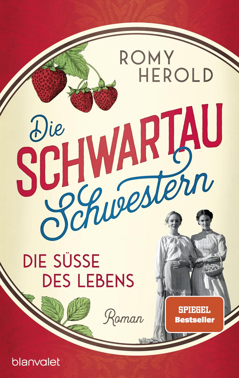 Herold, Romy/Die Schwartau-Schwestern - Die Süße des Lebens