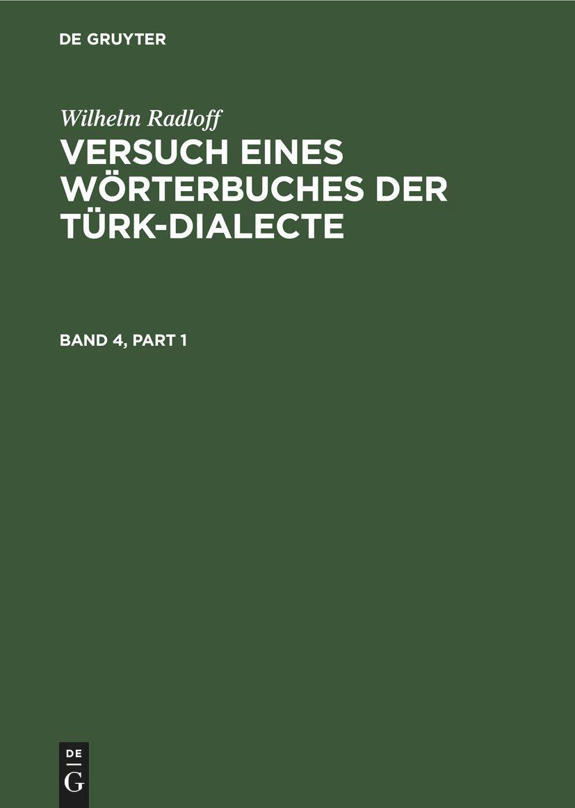 Wilhelm Radloff: Versuch eines Wörterbuches der Türk-Dialecte. Band 4