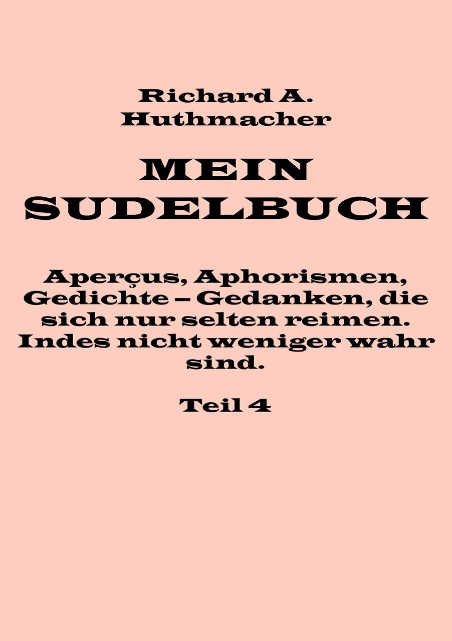 Mein Sudelbuch, Teil 4