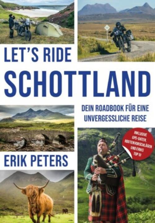 Let's Ride Schottland -\"Dein Roadbook für eine unvergessliche Reise\"
