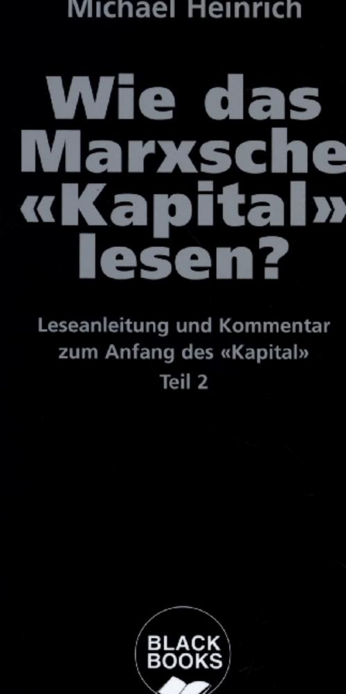 Wie das Marxsche Kapital lesen? Bd. 2