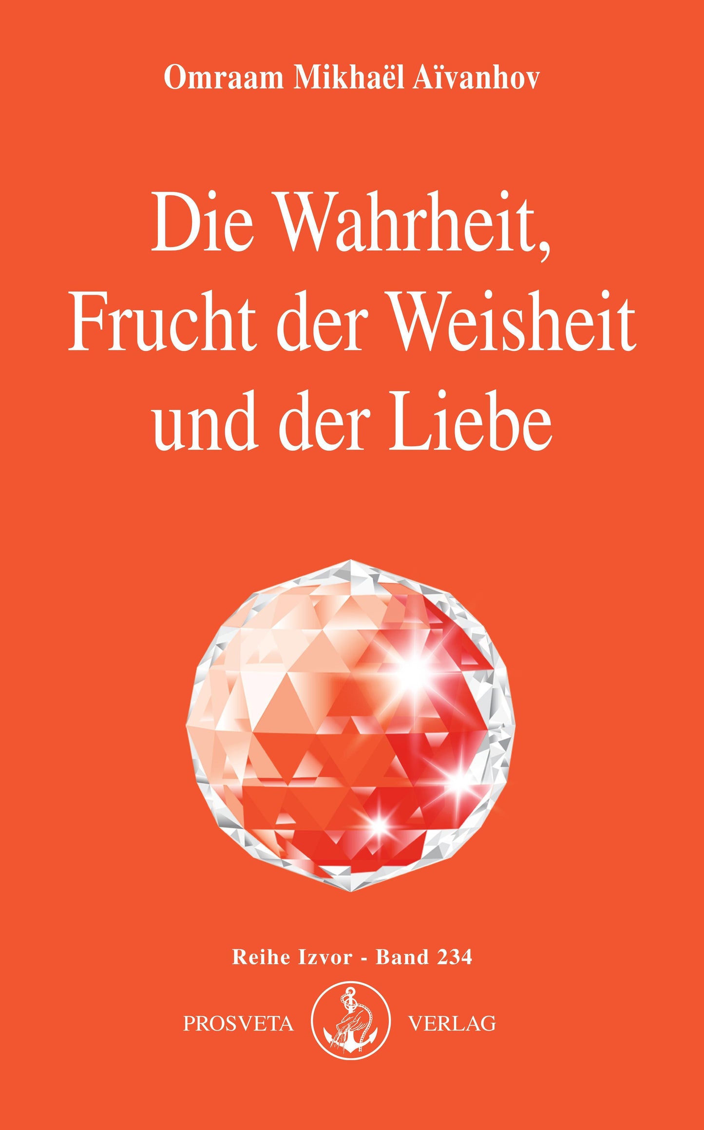 Buchcover: Die Wahrheit, Frucht der Weisheit und der Liebe