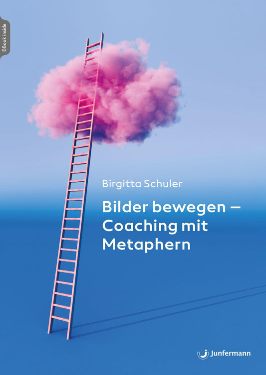 Buchcover: Bilder bewegen - Coaching mit Metaphern