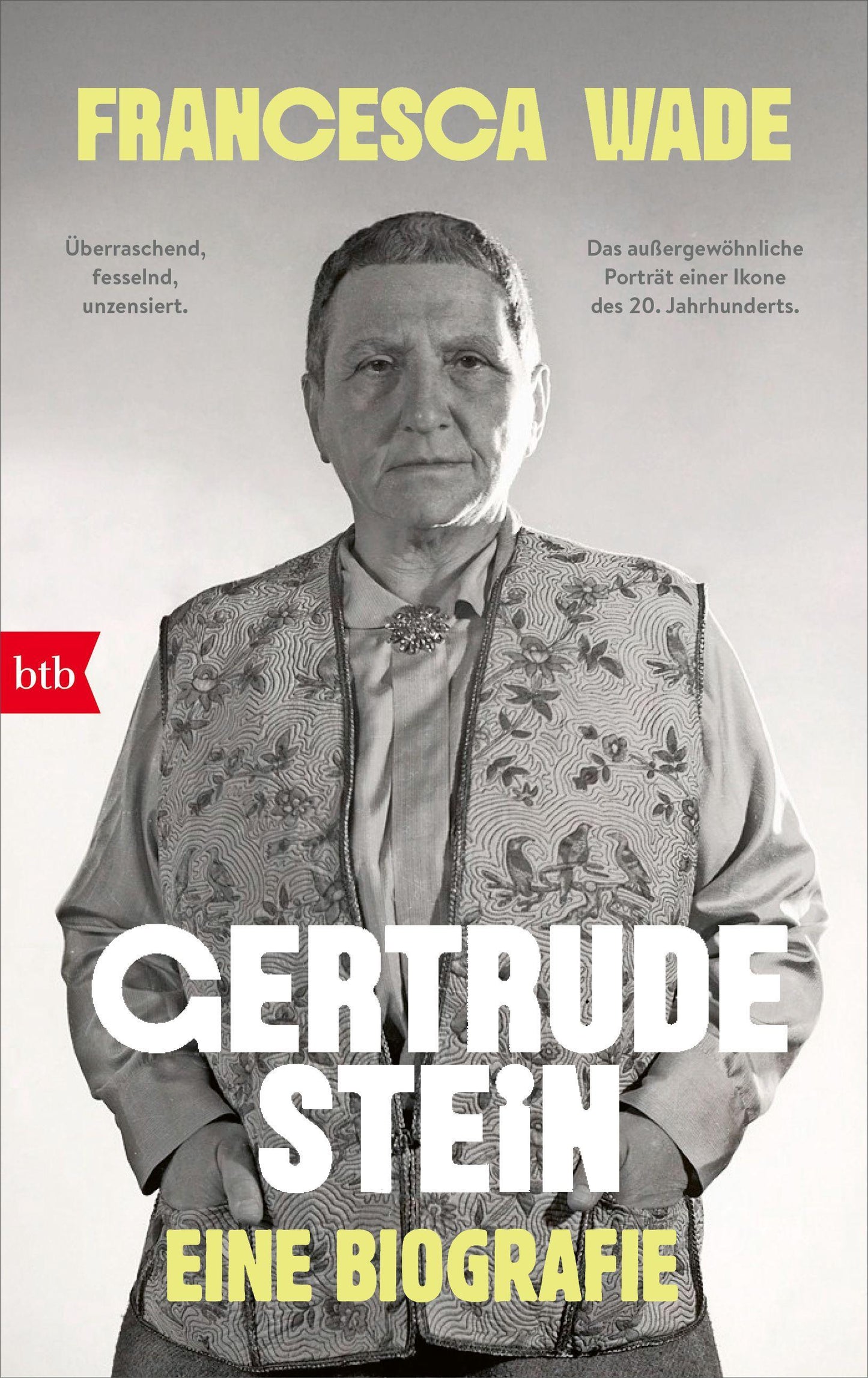 Gertrude Stein: Eine Biografie - Zum 80. Todestag der Ikone der literarischen Moderne, mit bisher unveröffentlichtem Archivmaterial