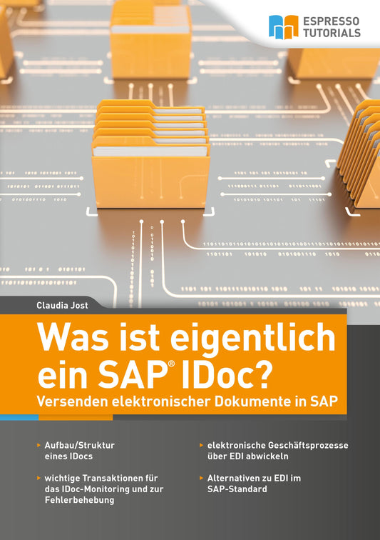 Buchcover: Was ist eigentlich ein SAP IDoc? Versenden elektronischer Dokumente in SAP