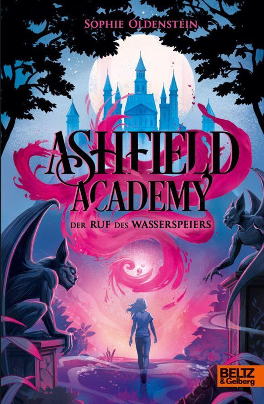 Oldenstein, Sophie/Ashfield Academy - Der Ruf des Wasserspeiers