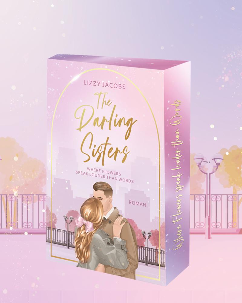 The Darling Sisters - Where Flowers speak louder than Words