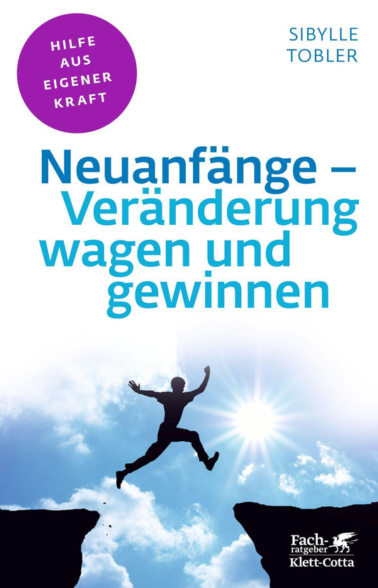 Buchcover: Neuanfänge - Veränderung wagen und gewinnen (Fachratgeber Klett-Cotta)