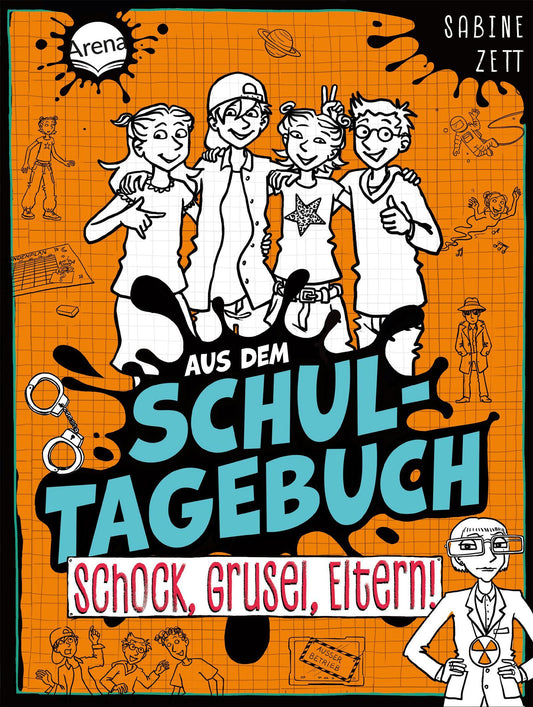 Zett, Sabine/Aus dem Schultagebuch (4). Schock, Grusel, Eltern!