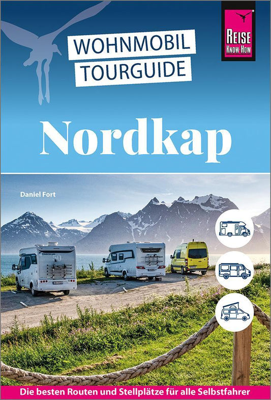Reise Know-How Wohnmobil-Tourguide Nordkap: Die schönsten Routen durch Norwegen, Schweden und Finnland