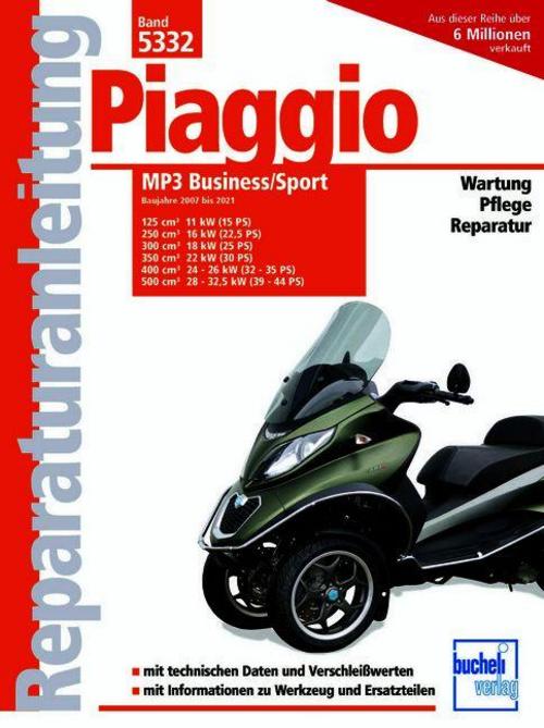 Piaggio MP3 Business/Sport: Baujahre 2007 bis 2021 (Reparaturanleitungen)