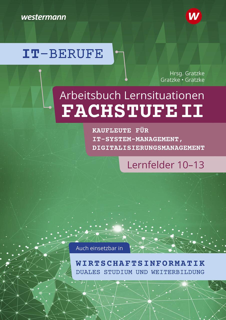 IT-Berufe Fachstufe II / Lernfelder 10-13: Arbeitsheft