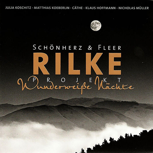 Rilke Projekt: Wunderweiße Nächte