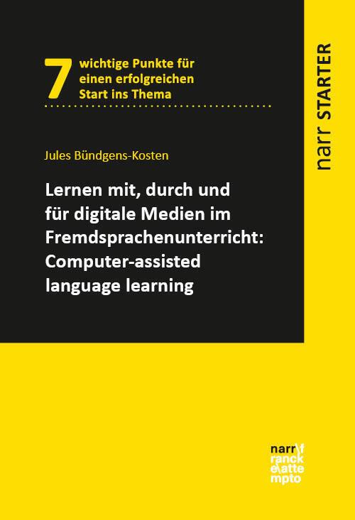 Buchcover: Lernen mit, durch und für digitale Medien im Fremdsprachenunterricht: Computer-Assisted Language Learning