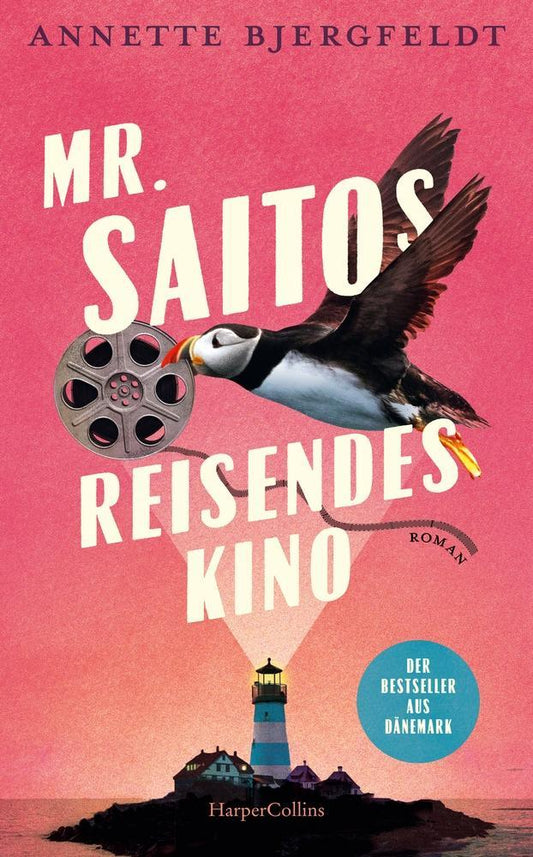 Mr. Saitos reisendes Kino: Roman | Bestseller aus Dänemark | »Das wundervollste Buch seit Mariana Leky« | Für Fans von John Irving und Isabel Allende ... langer Zeit gelesen habe« Jussi Adler Olsen