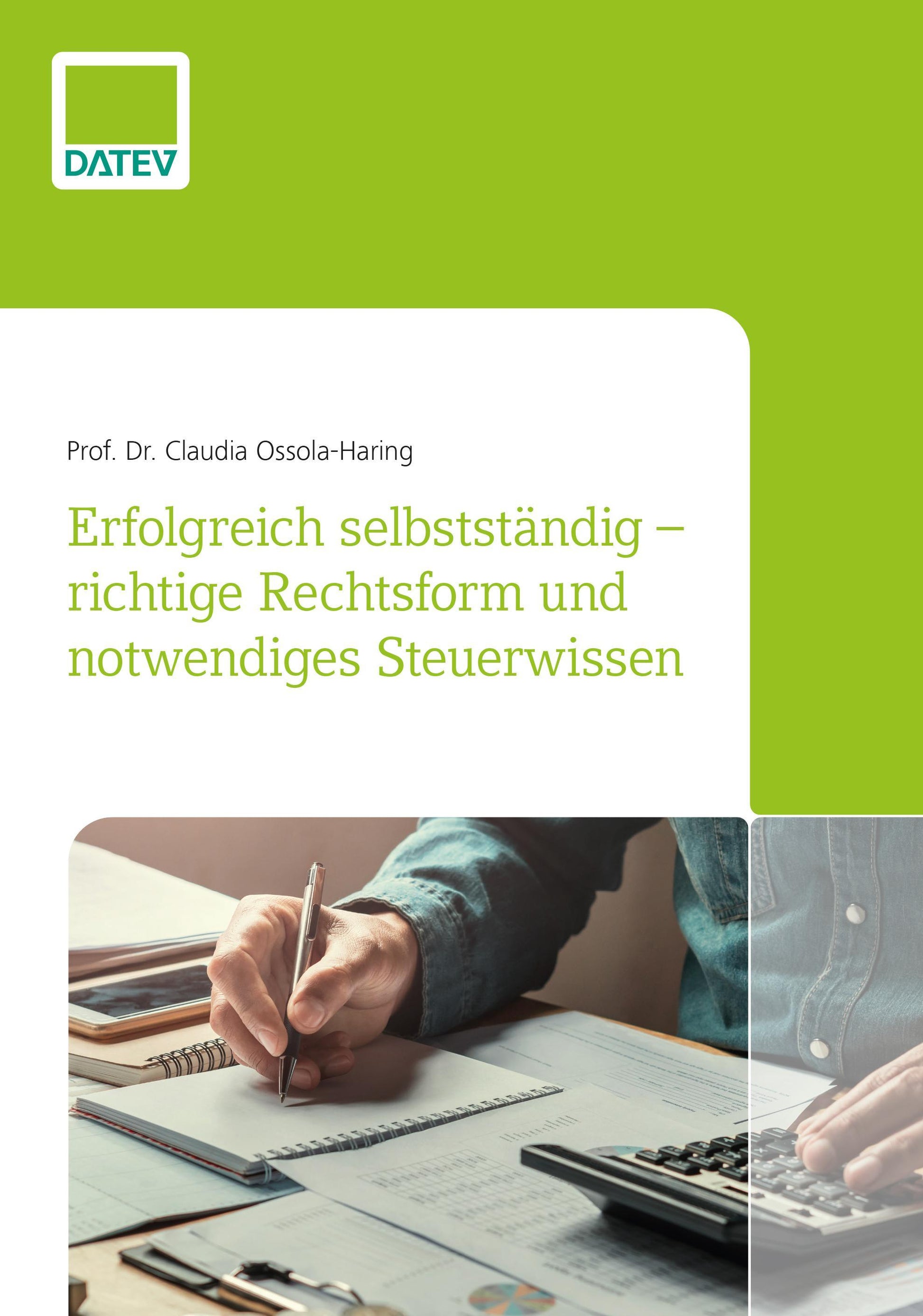 Buchcover: Erfolgreich selbstständig - richtige Rechtsform und notwendiges Steuerwissen