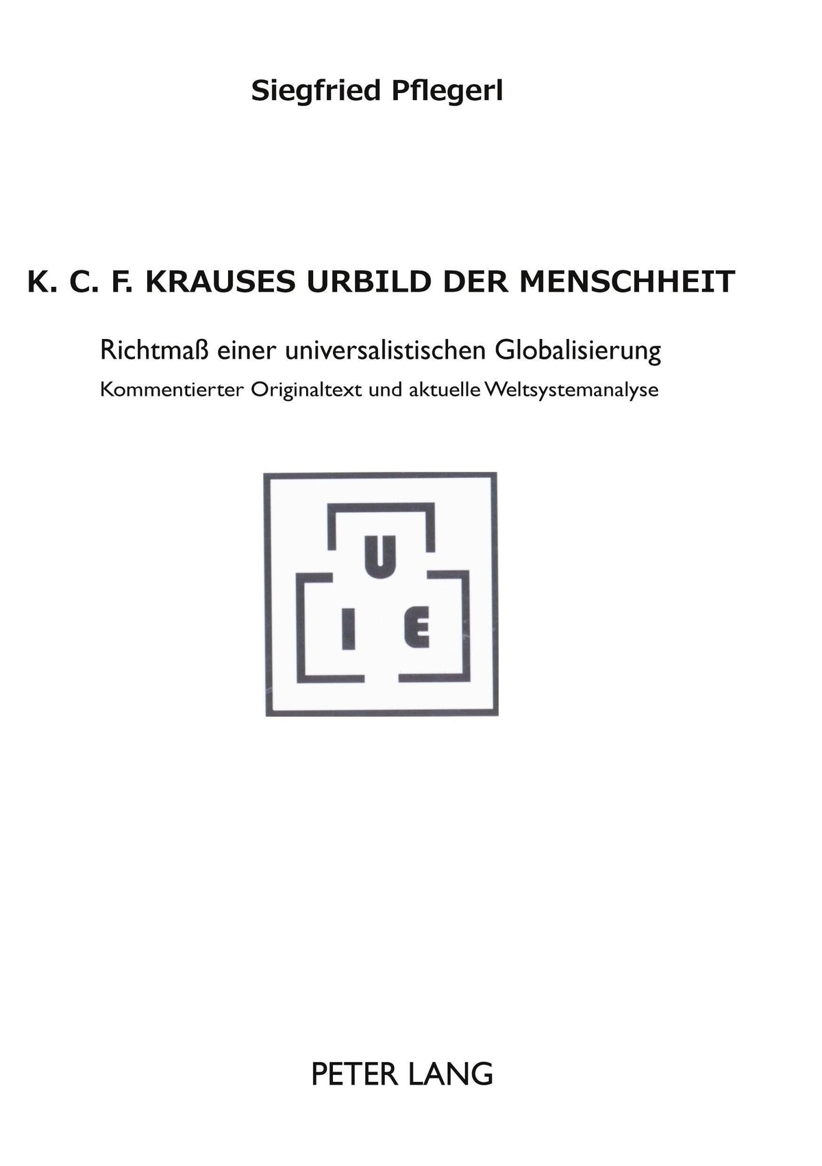 K. C. F. Krauses Urbild der Menschheit