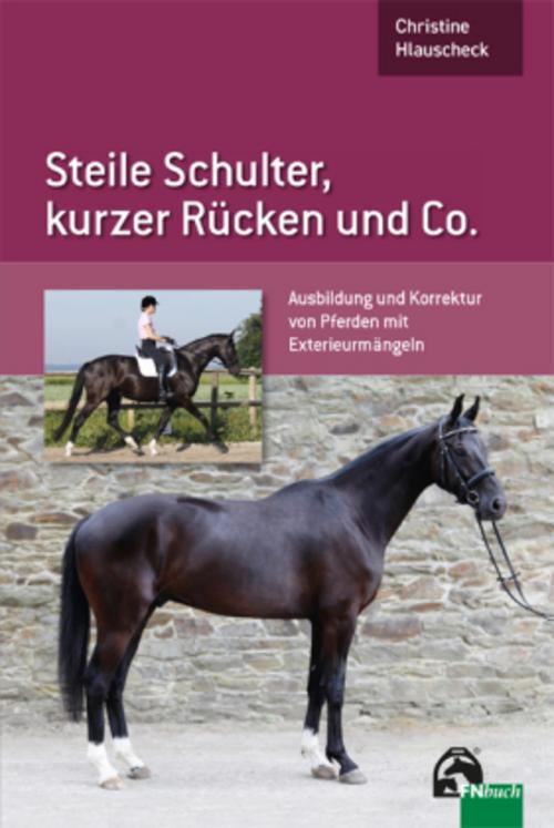 Steile Schulter, kurzer Rücken und Co.