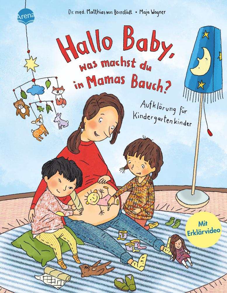 Bornstädt, Matthias von/Hallo Baby, was machst du in Mamas Bauch? Aufklärung für Kindergar