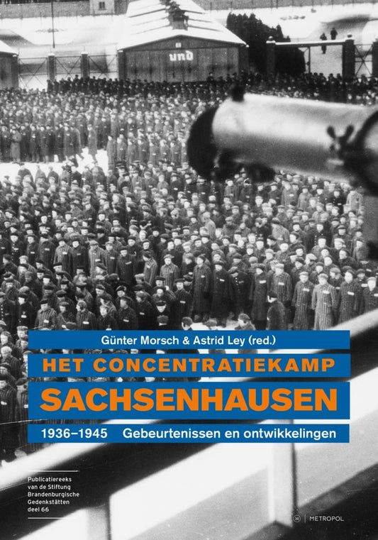 Het concentratiekamp Sachsenhausen 1936-1945