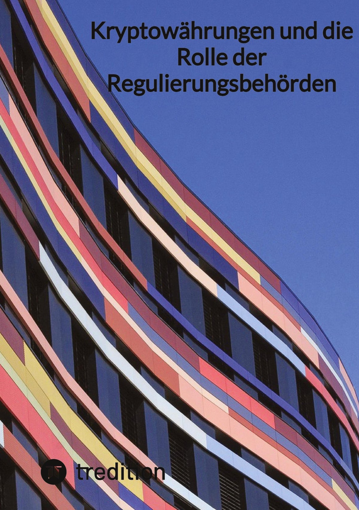 Buchcover: Kryptowährungen und die Rolle der Regulierungsbehörden