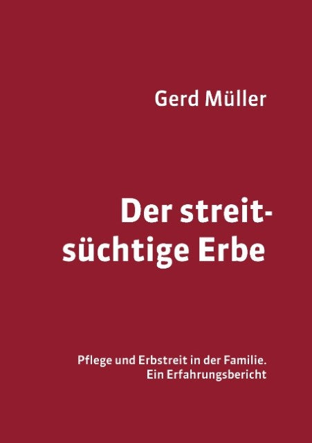 Der streitsüchtige Erbe
