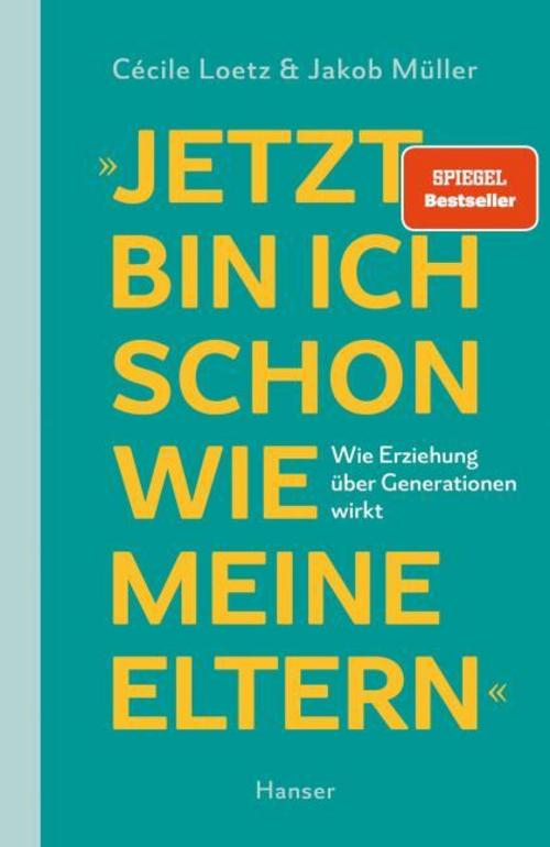 Müller, Jakob/Jetzt bin ich schon wie meine Eltern