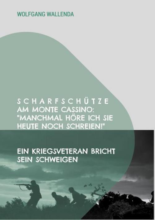 Scharfschütze am Monte Cassino: \"Manchmal höre ich sie heute noch schreien!\"