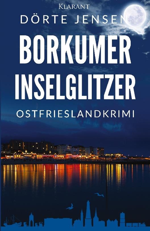 Borkumer Inselglitzer. Ostfrieslandkrimi