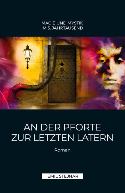 Buchcover: An der Pforte zur letzten Latern | MAGIE UND MYSTIK IM 3. JAHRTAUSEND