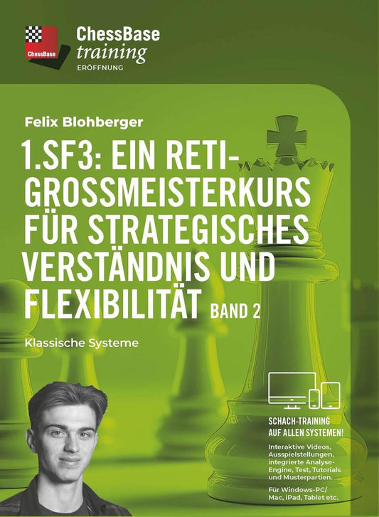 1. Sf3: Ein Reti-Großmeisterkurs für strategisches Verständnis und Flexibilität - Band 2