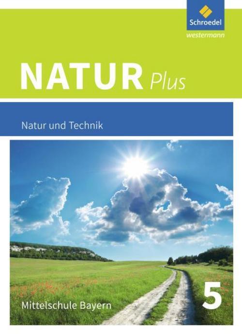 Natur plus 5. Schulbuch. Bayern. Ausgabe 2016