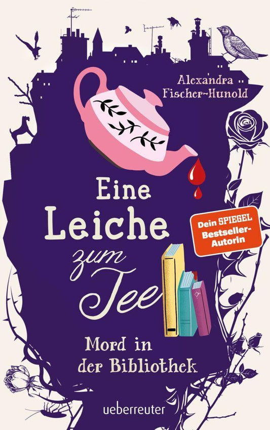 Fischer-Hunold, Alexandra/Eine Leiche zum Tee - Mord in der Bibliothek (Eine Leiche zum Te